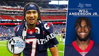 Texans DE Will Anderson Jr. on His Trust in Fellow Rookie C.J. Stroud | The Rich Eisen Show