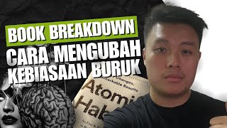 Cara Mengubah Kebiasaan Buruk (Book Breakdown: Atomic Habits)