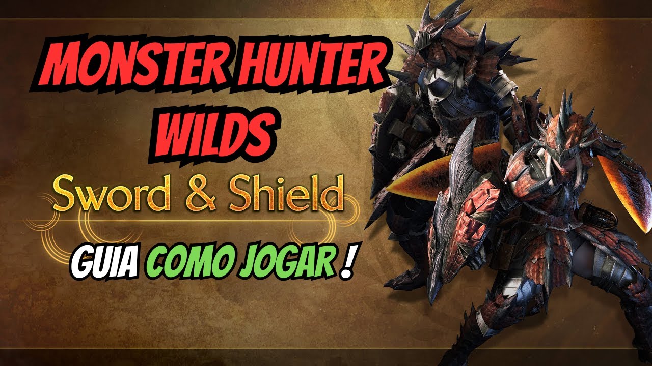 MONSTER HUNTER WILDS - GUIA Como Jogar de ESPADA E ESCUDO/SWORD AND SHIELD (SnS) GUIDE