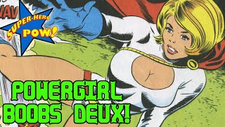 Power Girl Deux - What else can we say about her costume
