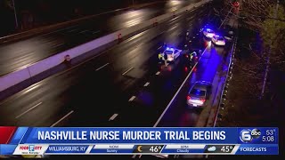 Nashville nurse murder trial begins