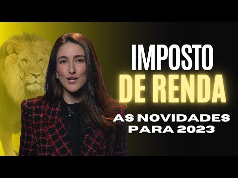 IMPOSTO DE RENDA: NOVIDADES E MUDANÇAS PARA 2023!