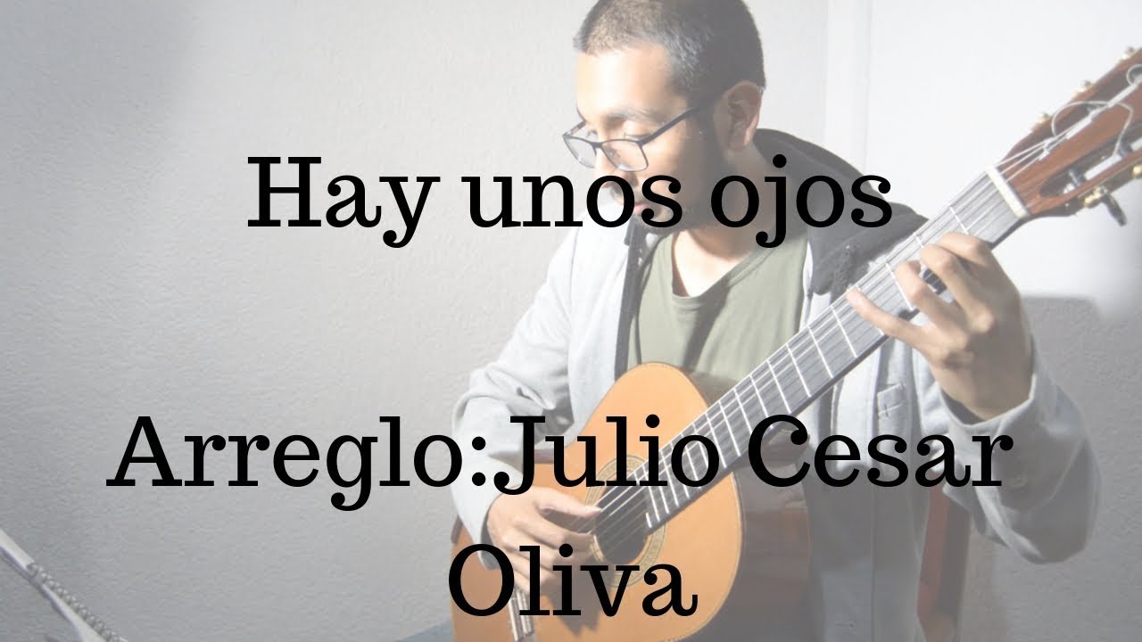 Hay unos ojos -Arreglo:Julio C.Oliva-(tabs y patituras gratis.) - YouTube