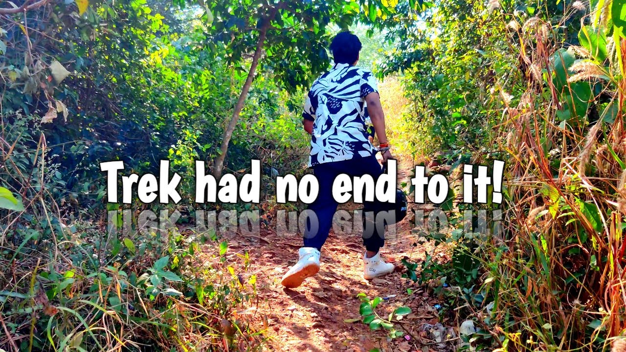 Trekking is fun but not this one!