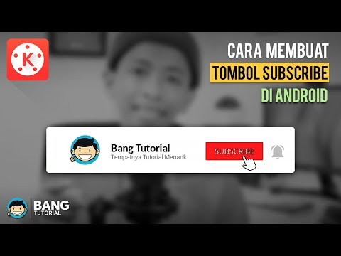 Cara Membuat Animasi Tombol Subscribe dan Lonceng di Hp Android | KINEMASTER TUTORIAL #26 Terbaru Cara Membuat Animasi Tombol Subscribe dan Lonceng di Hp Android | KINEMASTER TUTORIAL #26