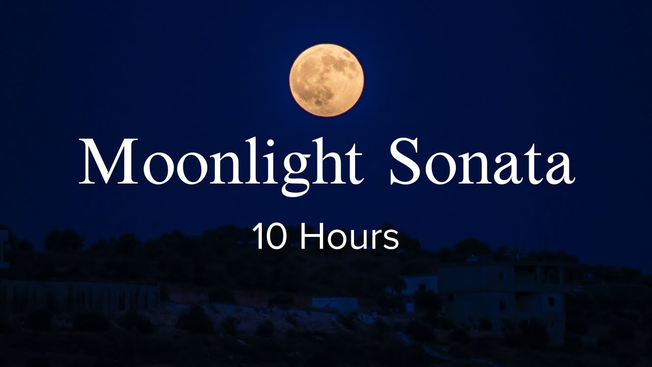 10 HOURS OF BEETHOVEN - MOONLIGHT SONATA - YouTube