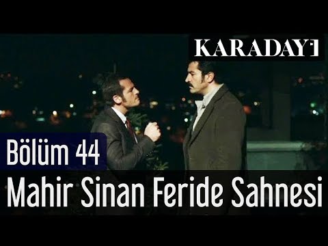 Karadayı 44.Bölüm Mahir Sinan Feride Sahnesi