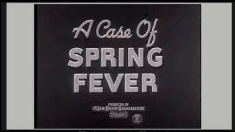 A CASE OF SPRING FEVER  (RIFFTRAX SHORT)