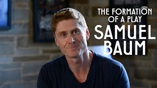 The Formation of a Play with Samuel Baum | The Engagement Party