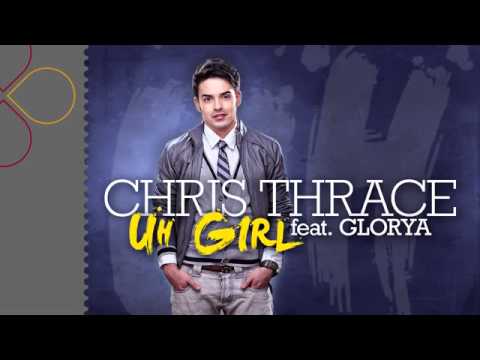 Chris Thrace Uh Girl