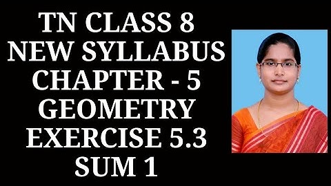 8th maths ch-5 Geometry Ex-5.3 (1st sum) | Samacheer One plus One channel