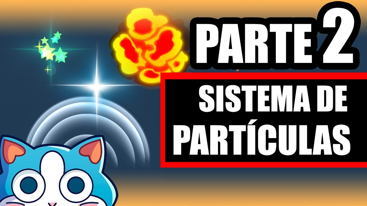 Sistema De Particulas en UNITY | Parte 2 - YouTube
