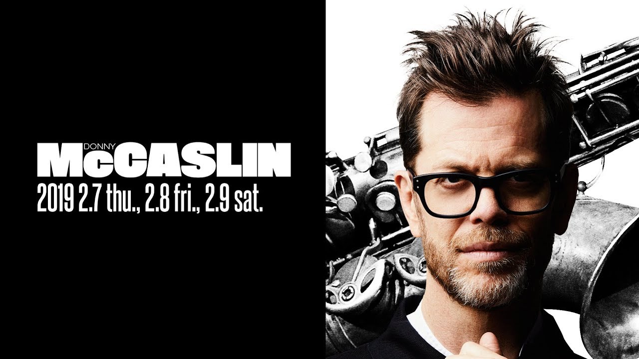 YouTubeでDONNY McCASLIN : BLUE NOTE TOKYO 2019 trailerを視聴 YouTubeでDONNY McCASLIN : BLUE NOTE TOKYO 2019 trailerを視聴