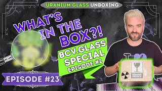 Unboxing Uranium Glass Made in the 2020s What s in the Box Ep 23