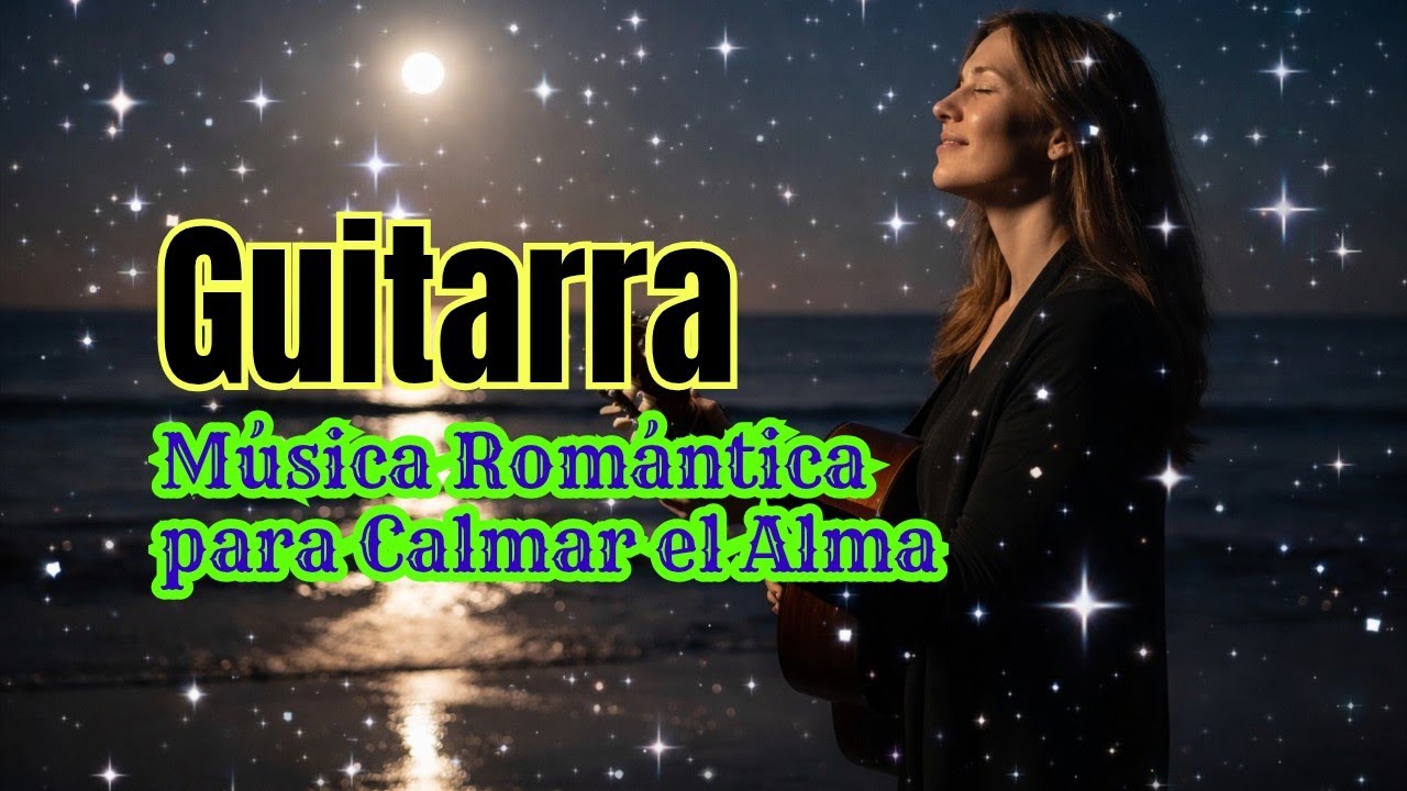 Guitarra Española Lenta 🌌 Música Instrumental para Curar Emociones