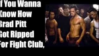 The Brad Pitt Diet - Brad Pitts Fight Club Fat Loss