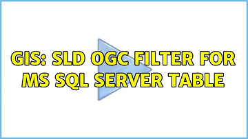 GIS: SLD ogc filter for MS Sql server table