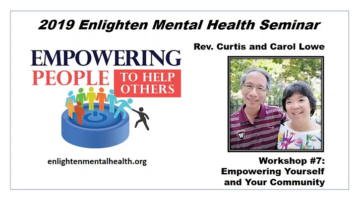 Workshop 07 - Curtis & Carol Lowe - Empowering You...