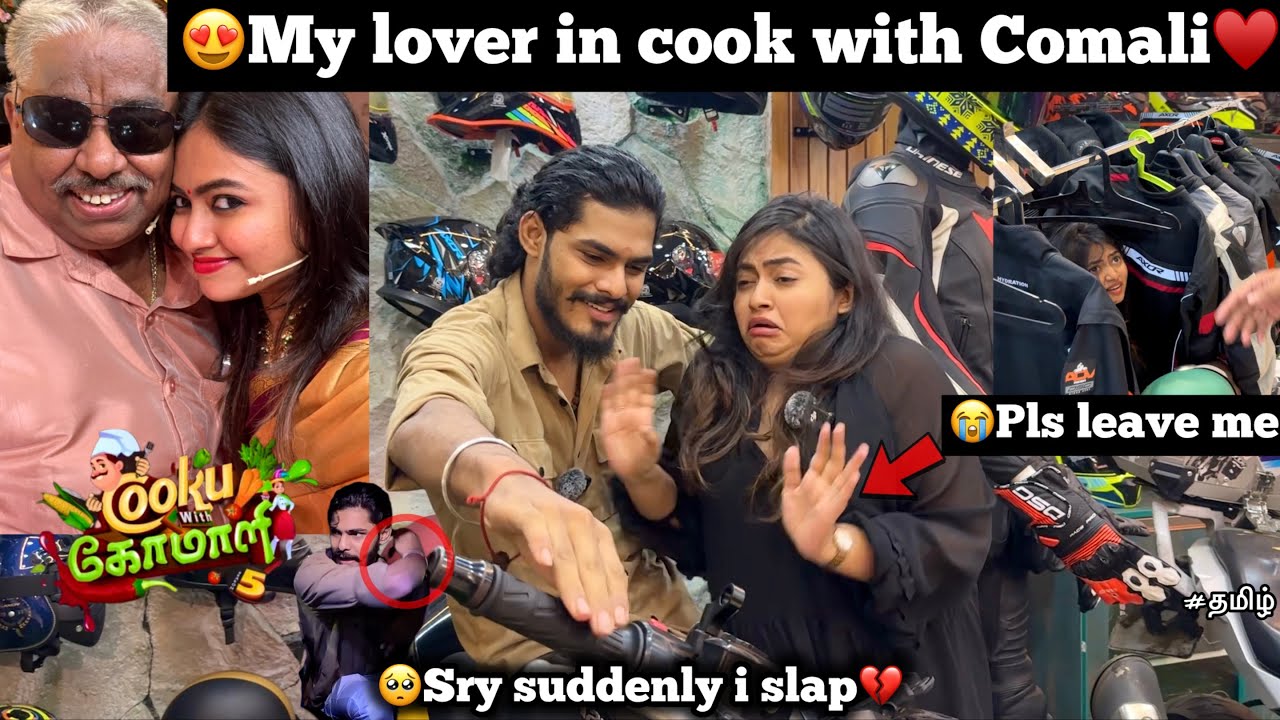 My lover in Cook with Comali but Sry suddenly I slapshe said please leave me  TTF  Tamil 