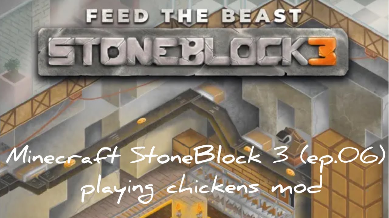 Minecraft StoneBlock 3 (ep.06) Playing chickens mod (1)