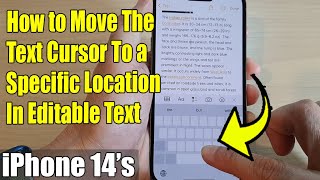 iPhone 14's/14 Pro Max: How to Move The Text Cursor To a Specific Location In Editable Text