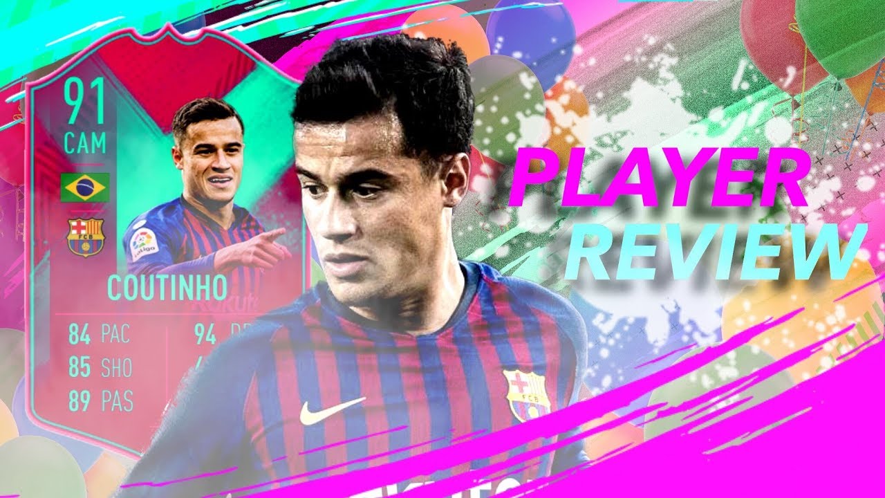 Fifa 19 Fut Birthday Coutinho 91 Player Review Youtube