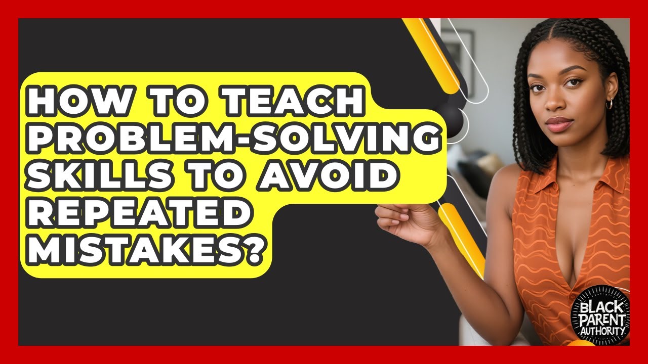 How To Teach Problem-solving Skills To Avoid Repeated Mistakes? - Black ...