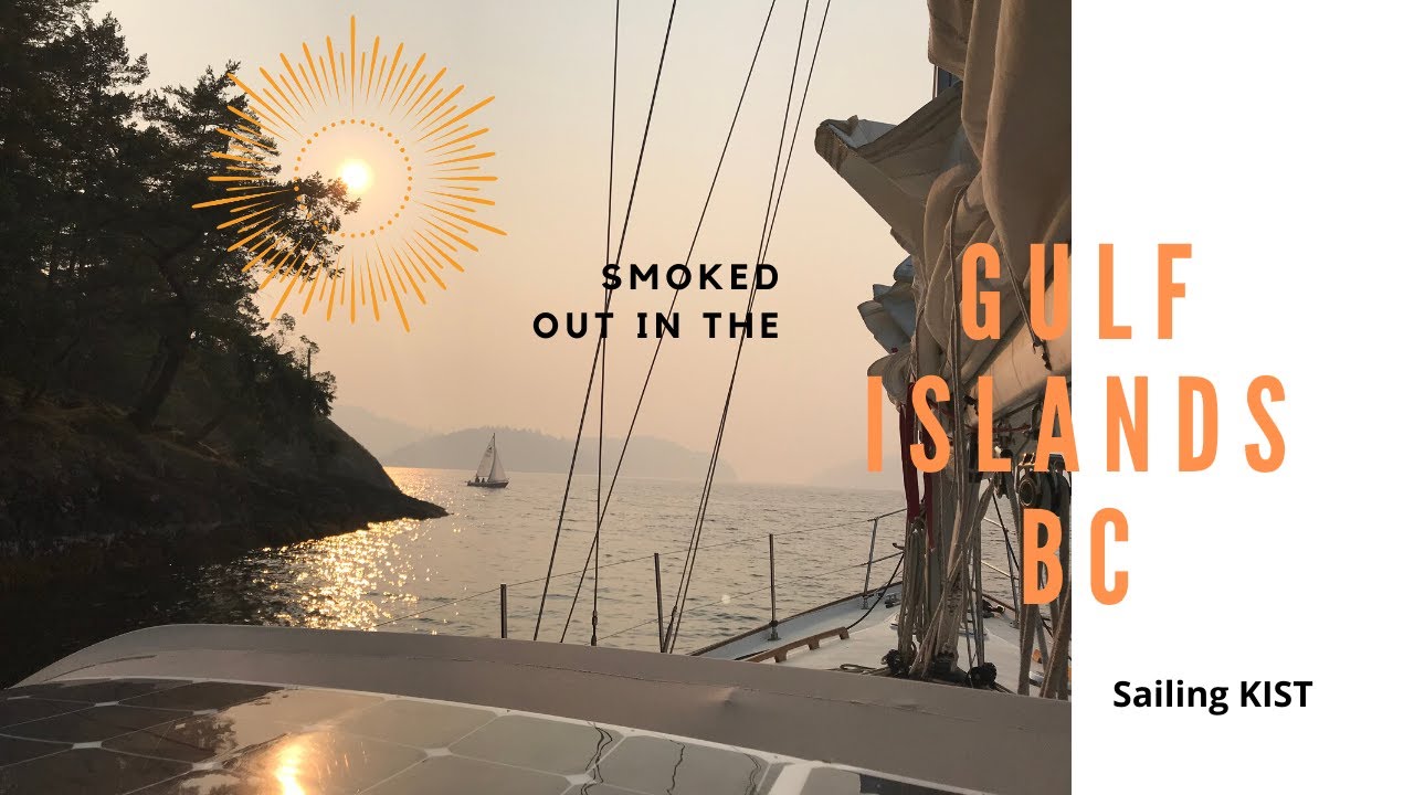 Season 2 - Ep 5 - GULF ISLANDS! Smoked out!