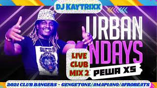DJ KAYTRIXX JULY 2021 LIVE CLUB MIX 2 BANGERS GENGETONE AMAPIANO AFROBEATS  PEWA x 5 SpinCycle ENT