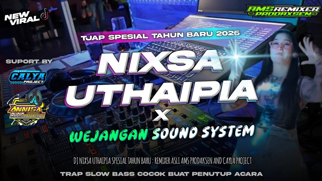 DJ NIXSA UTHAIPIA X WEJANGAN SOUND SYSTEM || TRAP SLOW BASS STYLE BATTLE TITIK || DJ SPESIAL 2026‼️