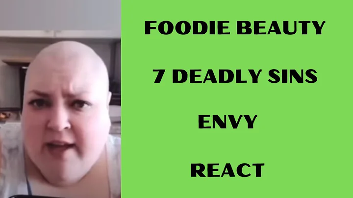 FOODIE BEAUTY 7 DEADLY SINS ENVY REACT
