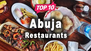 Top 10 Restaurants to Visit in Abuja | Nigeria - English