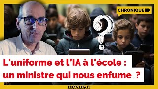 L'uniforme, l'IA à l'école : un ministre qui nous enfume ? (la chronique d'Armel)