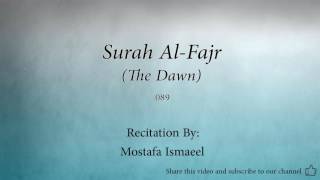 Surah Al Fajr The Dawn   089   Mostafa Ismaeel   Quran Audio