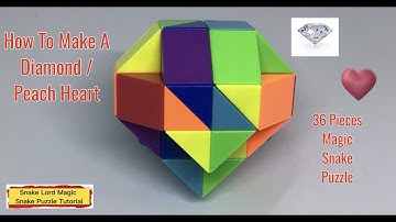 How To Make A Diamond or Peach Heart- 36 Pieces Magic Snake Puzzle