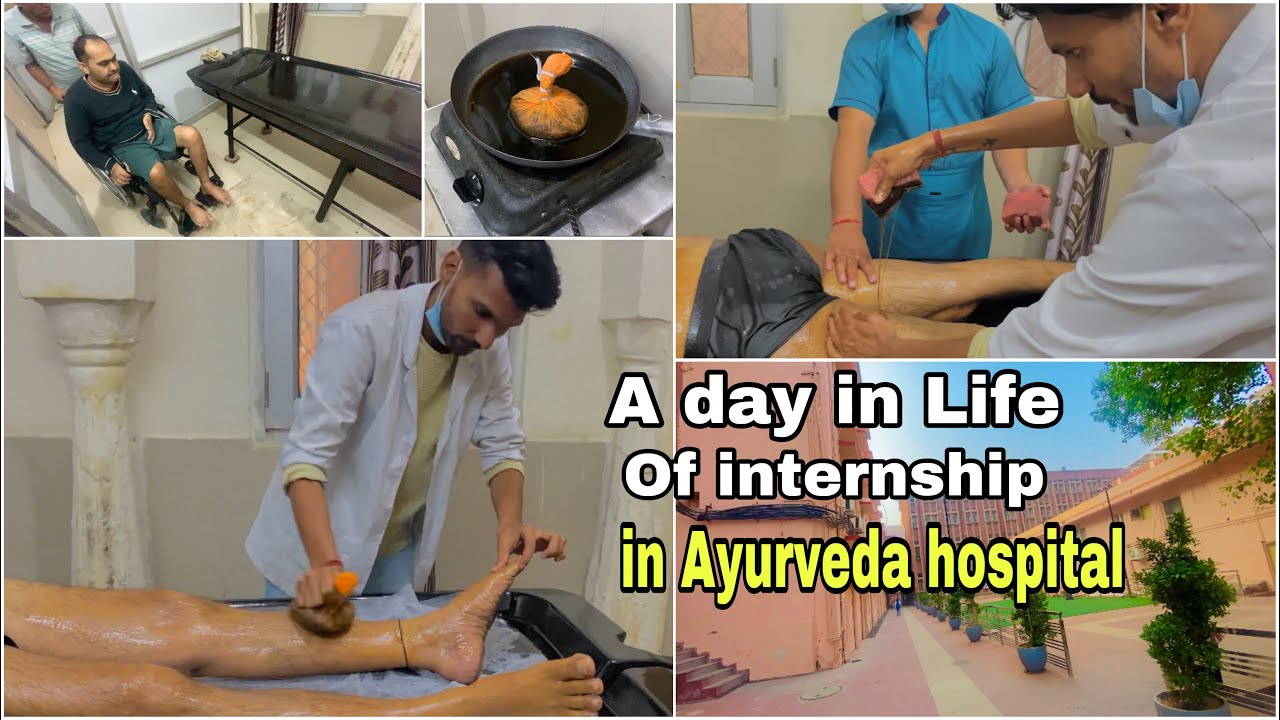 A day in life of medical intern in Ayurveda Hospital | Panchakarma ...