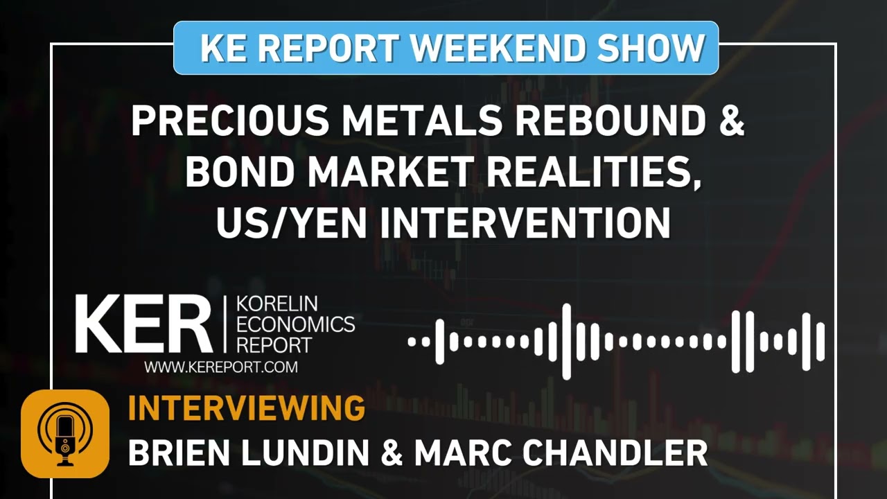 Brien Lundin & Marc Chandler - Navigating the Precious Metals Rebound & Bond Market Realities