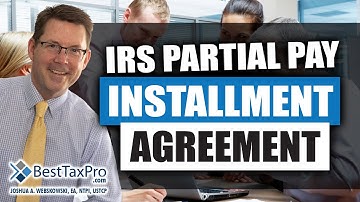 IRS Partial Pay Installment Agreement