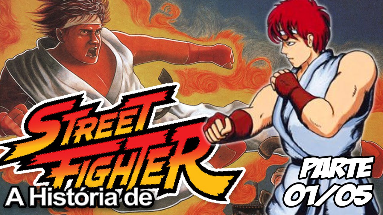 Especial: a história da série Street Fighter – Parte 1