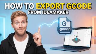 How To EXPORT GCODE From IdeaMaker (QUICK & EASY) 2026