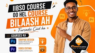 Ciid Wanaagsan || IIBSO COURSE OO HEL COURSE BILAASH AH. | +252 63-4607446