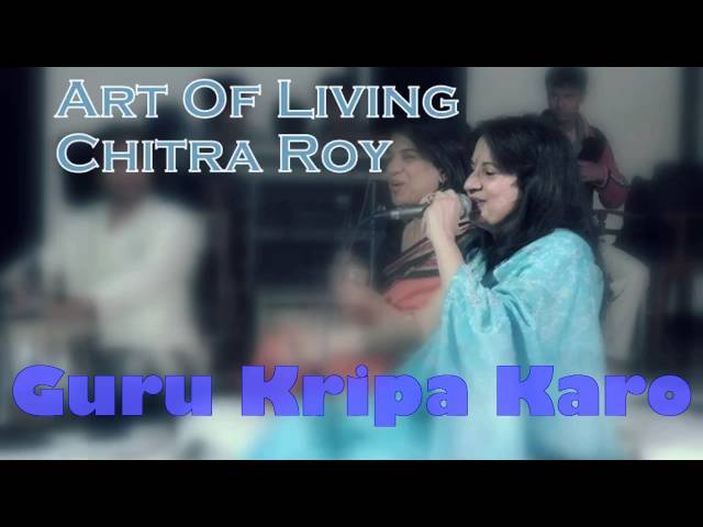 Guru Kripa Karo || Chitra Roy Art Of Living Bhajans class=