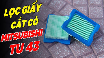 Lọc Gió Giấy Của Máy Cắt Cỏ Mitsubishi TU43 Giúp Tăng Tuổi Thọ Cho Máy