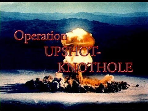 Ядерные испытания "Upshot-Knothole" - русский перевод