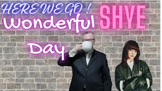 Shye - WONDERFUL DAY. Old man with  ☕ reaction. HERE WE GO!