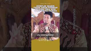 Konflik Waris Tidak akan Selesai Jika Tidak Ada yang Paham Hukumnya - Rumaysho TV