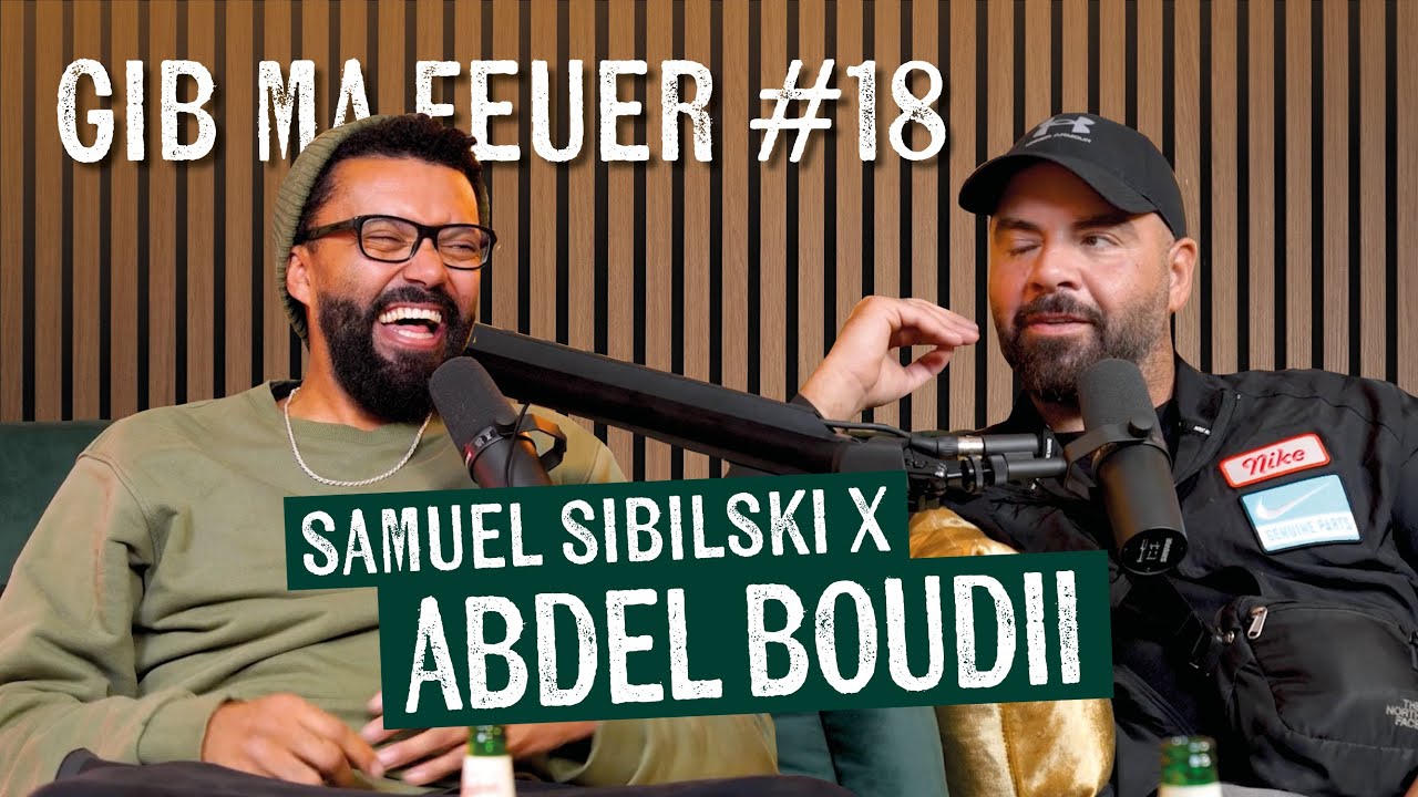 SAMUEL SIBILSKI GIB MA FEUER 18 ABDEL BOUDII YouTube