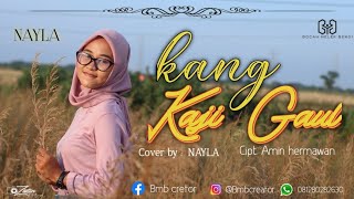 KANG KAJI GAUL| | BMB COVER | | VOC.NAYLA.M