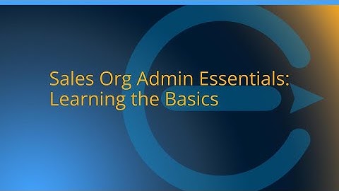 Sales Org Admin Essentials: Learning the Basics of Enerflo