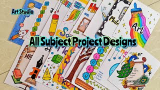 ALL SUBJECT BORDER DESIGNS/PROJECT WORK DESIGNS/A4 SHEET/FILE/FRONT PAGE DESIGN FOR SCHOOL PROJECTS